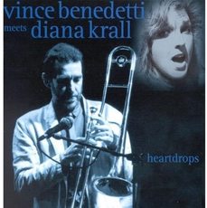 Diana Krall Meets Vince Benedetti_Heartdrops.jpg